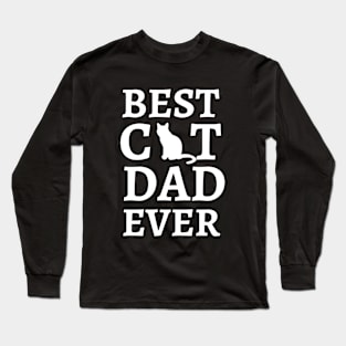 Best Cat Dad Ever Long Sleeve T-Shirt